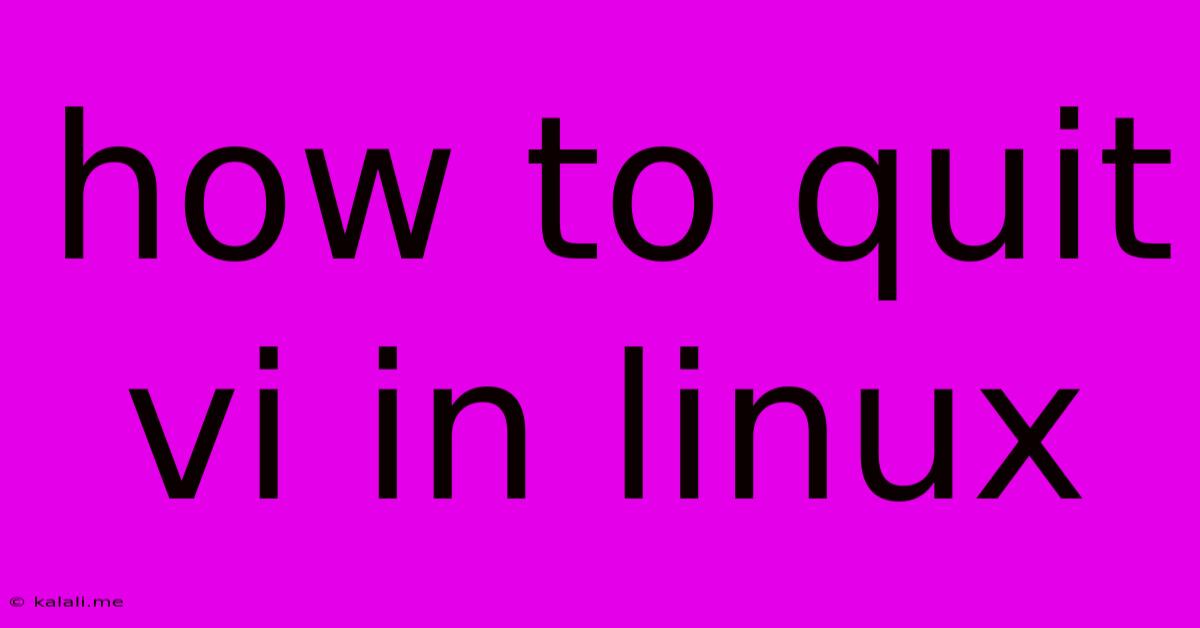 How To Quit Vi In Linux