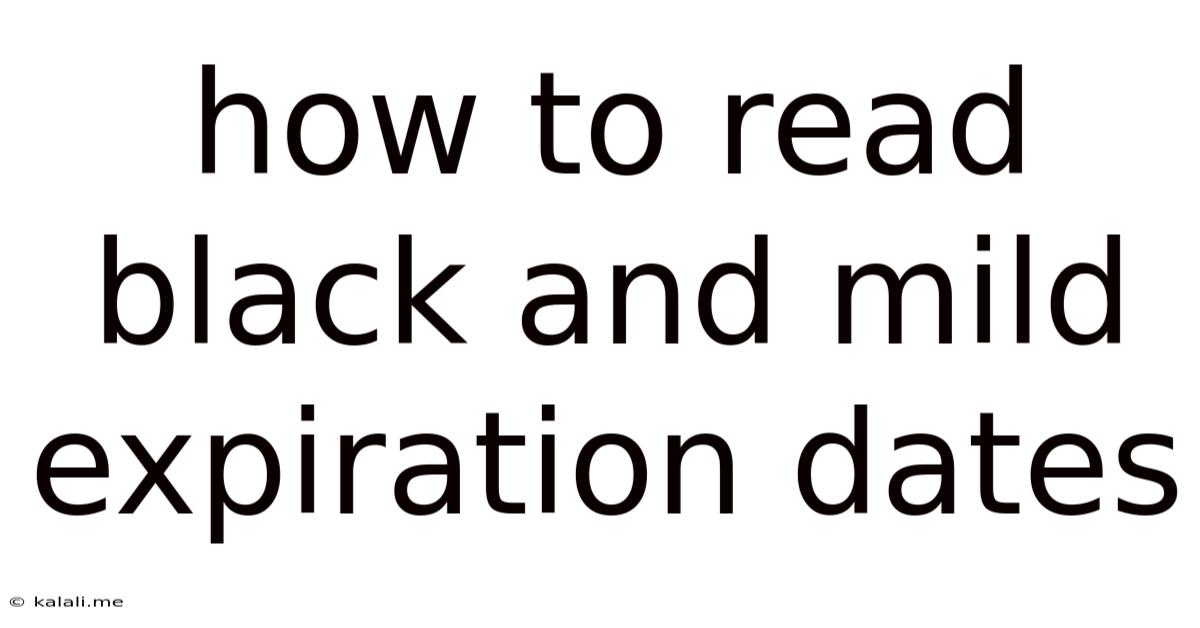 How To Read Black And Mild Expiration Dates
