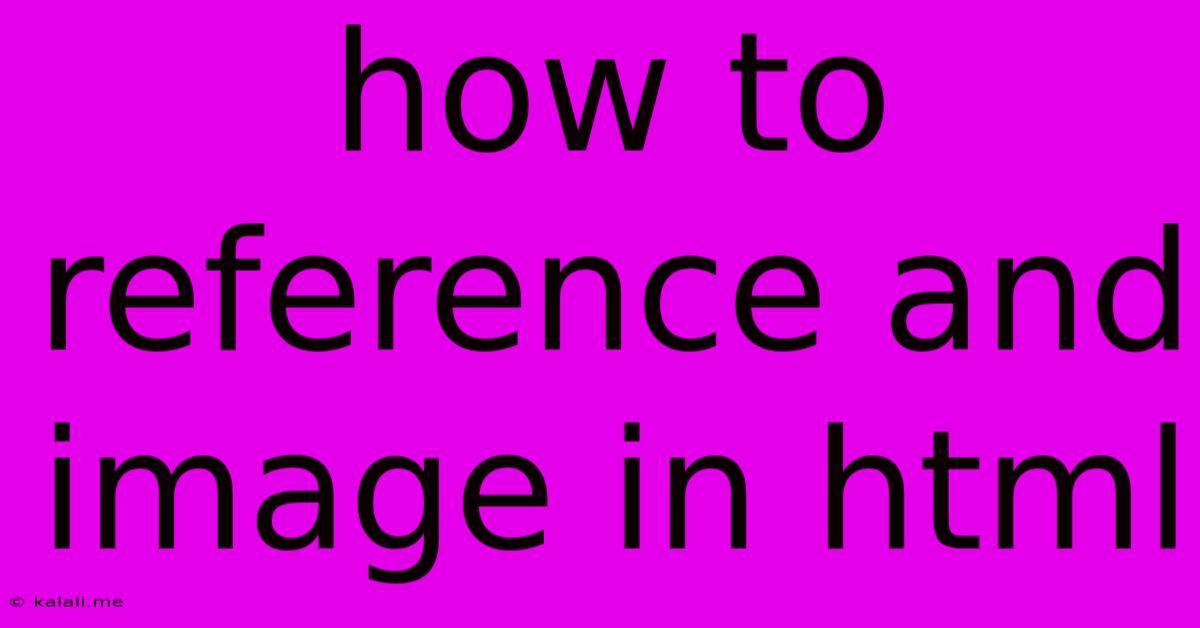 How To Reference And Image In Html