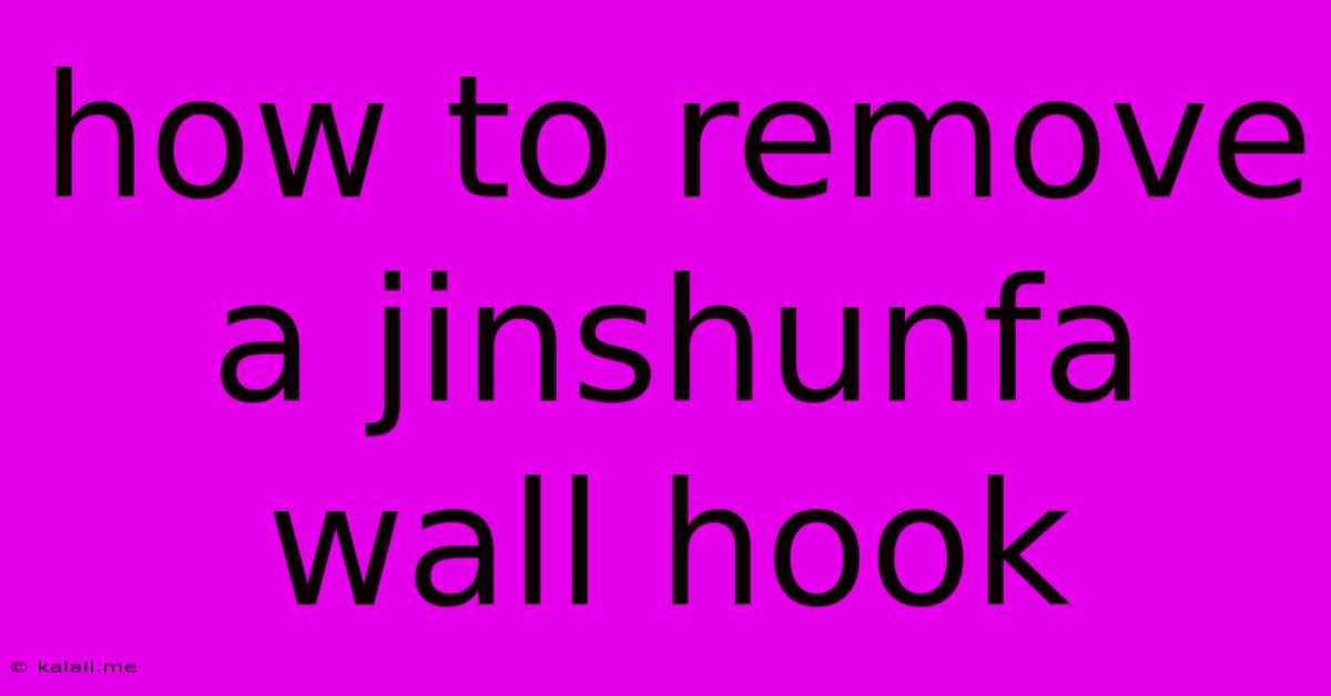 How To Remove A Jinshunfa Wall Hook