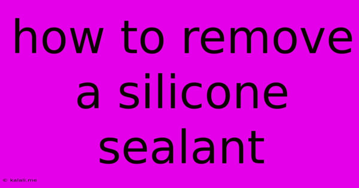 How To Remove A Silicone Sealant
