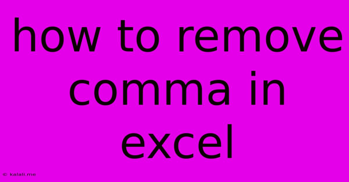 How To Remove Comma In Excel