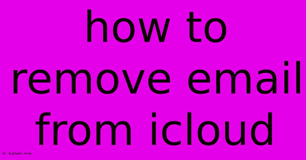 How To Remove Email From Icloud