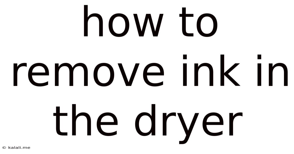 How To Remove Ink In The Dryer