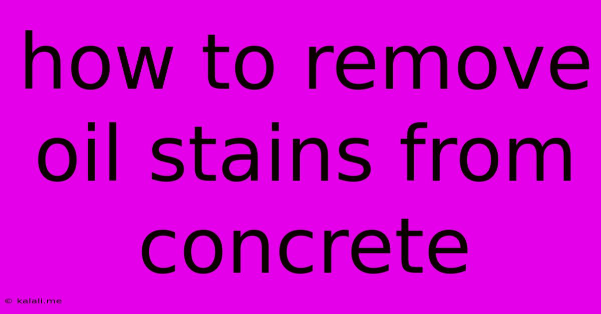 How To Remove Oil Stains From Concrete