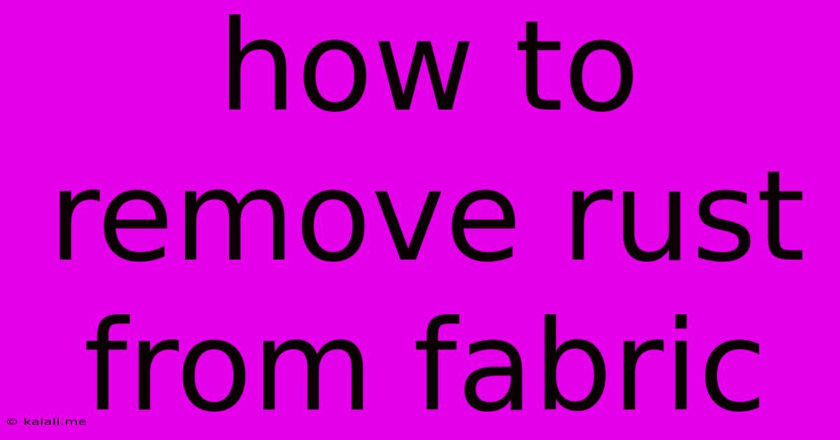 How To Remove Rust From Fabric