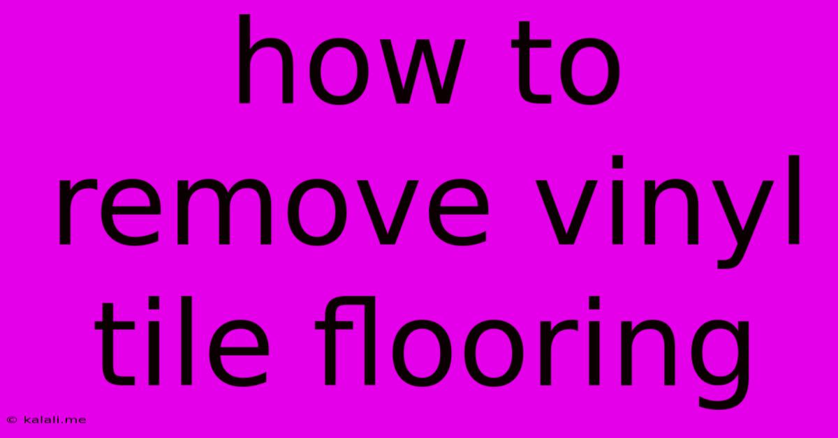 How To Remove Vinyl Tile Flooring