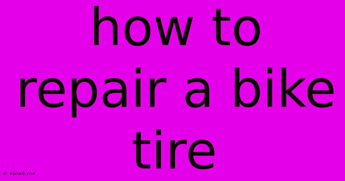 How To Repair A Bike Tire