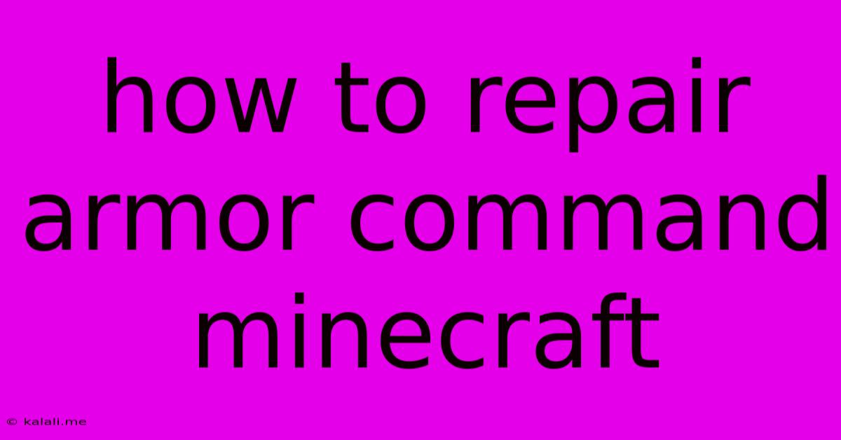 How To Repair Armor Command Minecraft