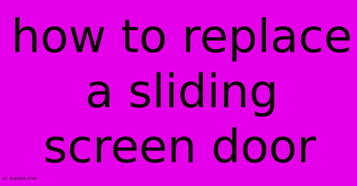 How To Replace A Sliding Screen Door