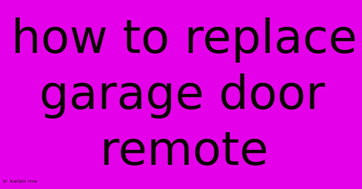 How To Replace Garage Door Remote
