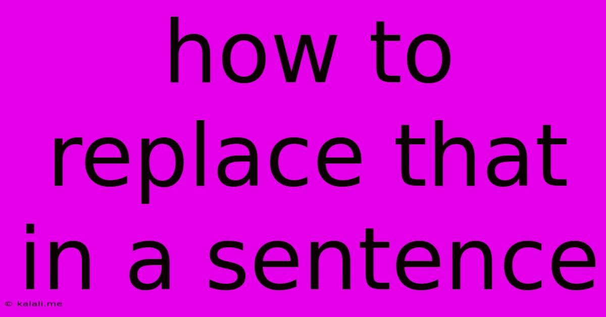 How To Replace That In A Sentence