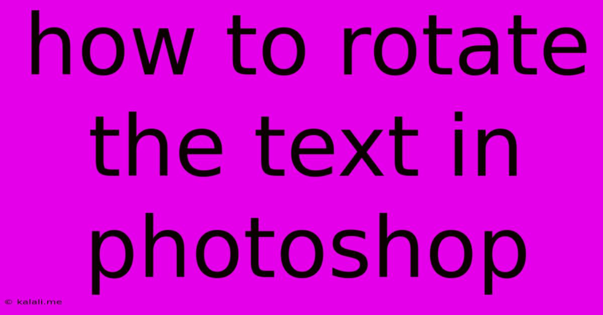 How To Rotate The Text In Photoshop