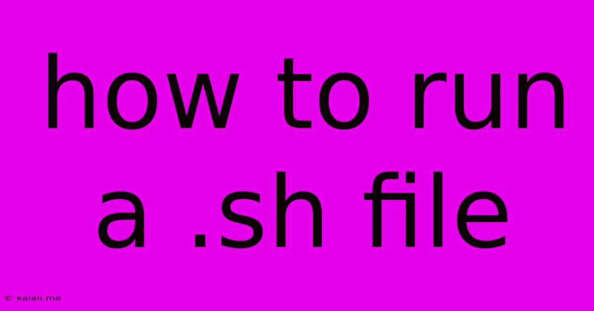 How To Run A .sh File