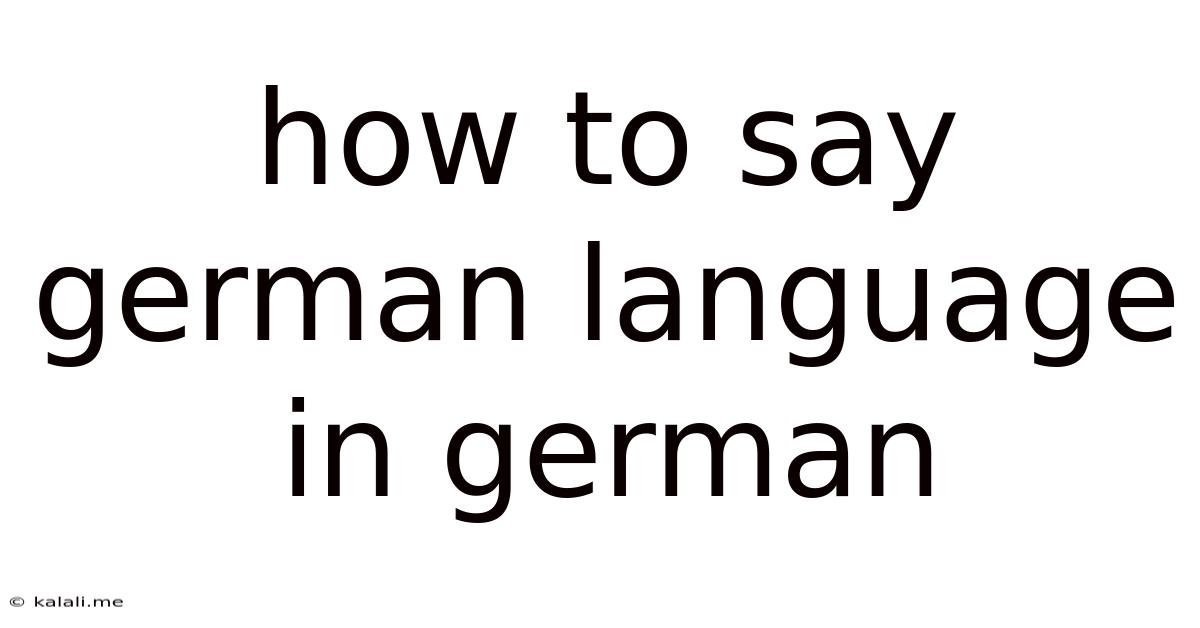 How To Say German Language In German