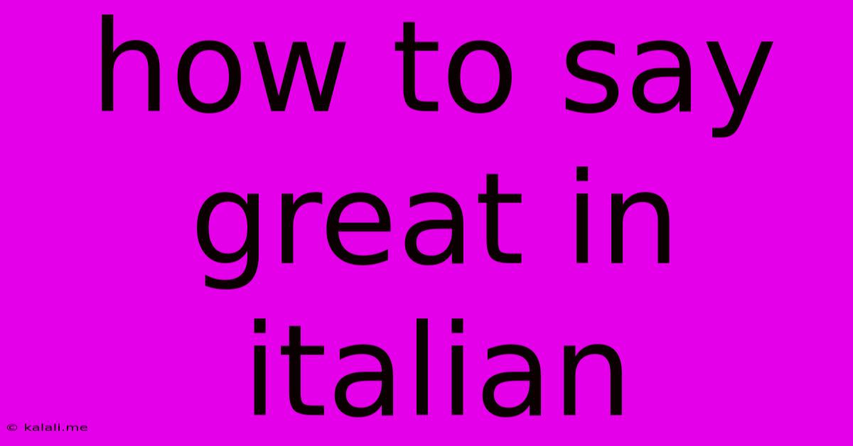 How To Say Great In Italian