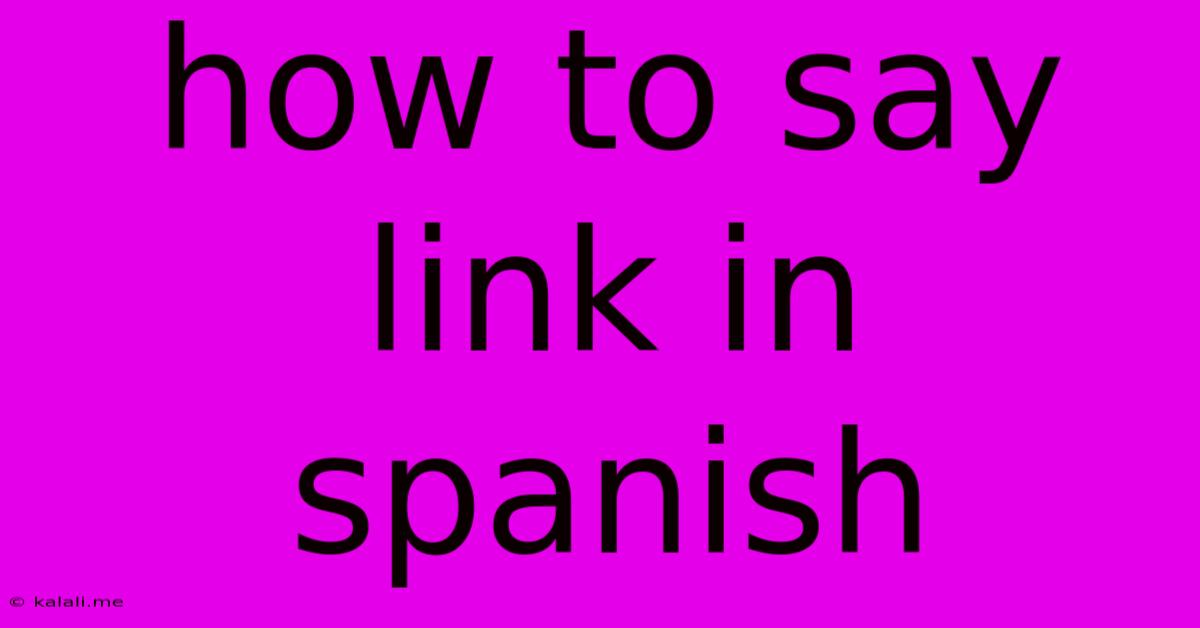 How To Say Link In Spanish