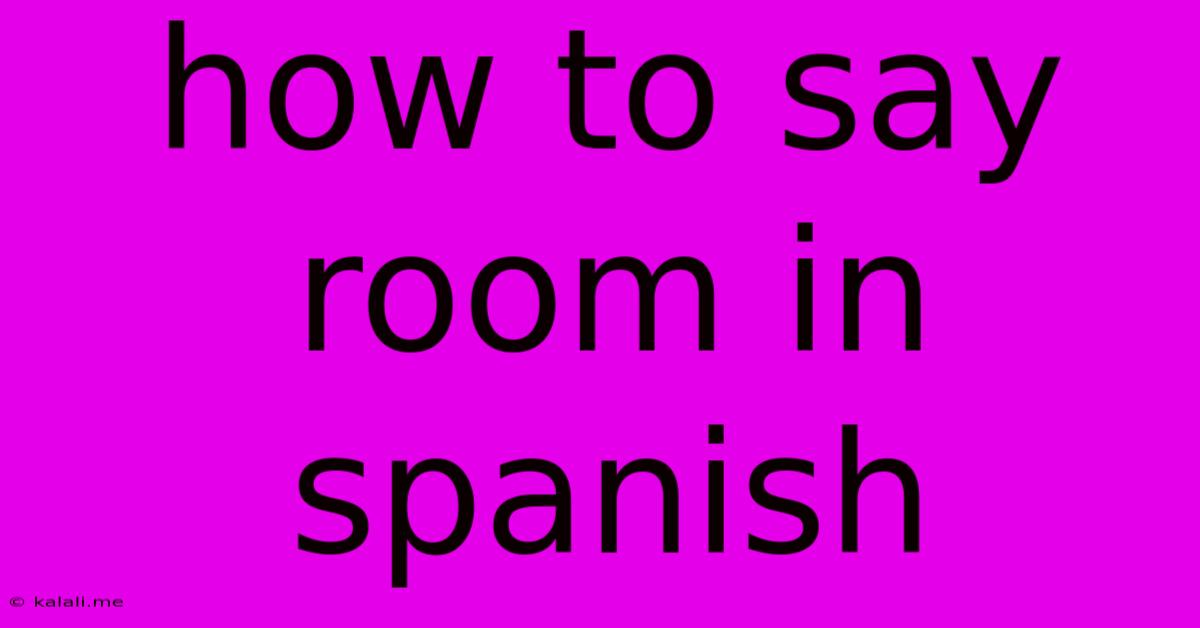 How To Say Room In Spanish