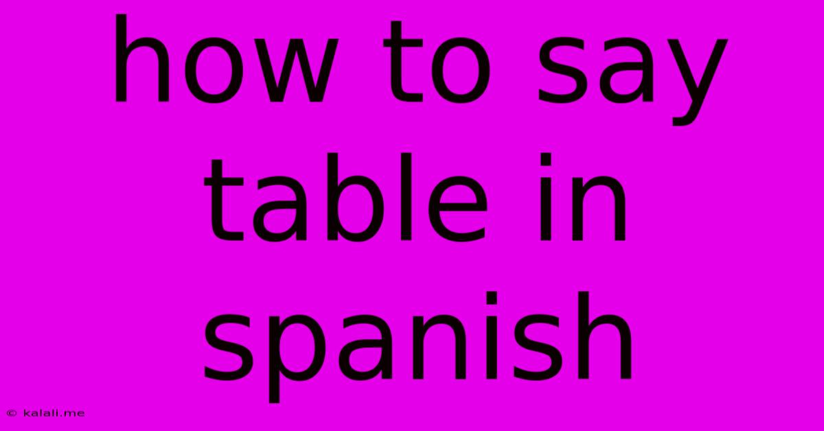 How To Say Table In Spanish