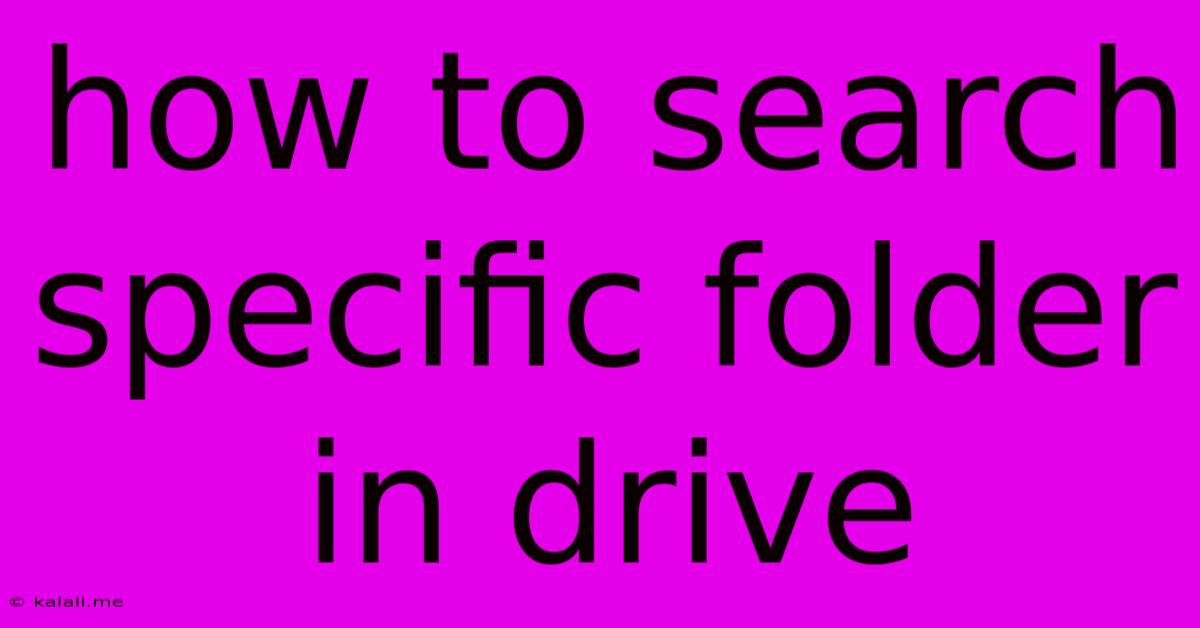 How To Search Specific Folder In Drive