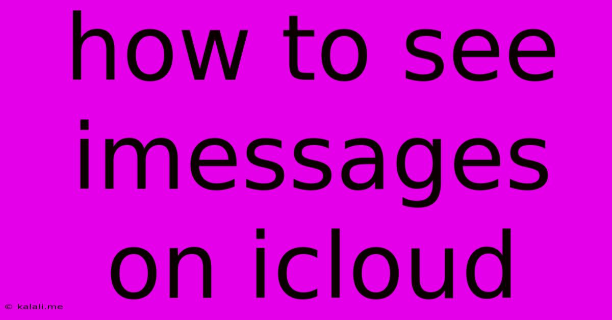 How To See Imessages On Icloud