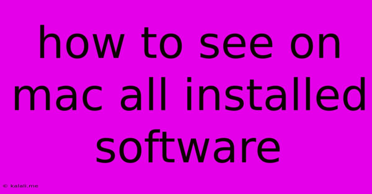 How To See On Mac All Installed Software
