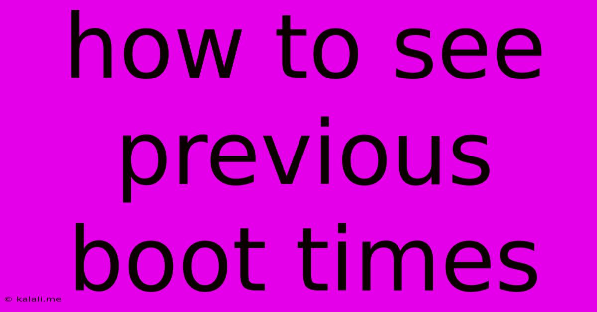 How To See Previous Boot Times