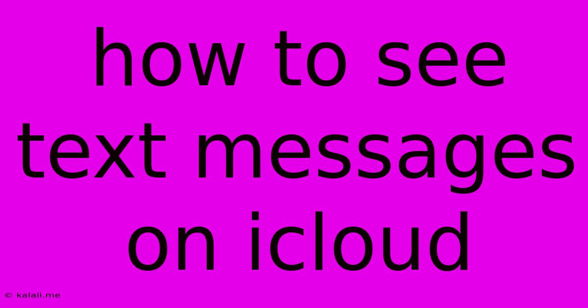 How To See Text Messages On Icloud