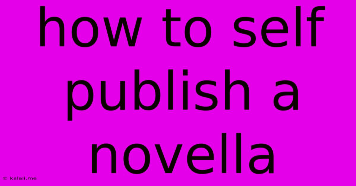 How To Self Publish A Novella