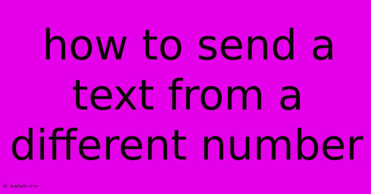 How To Send A Text From A Different Number