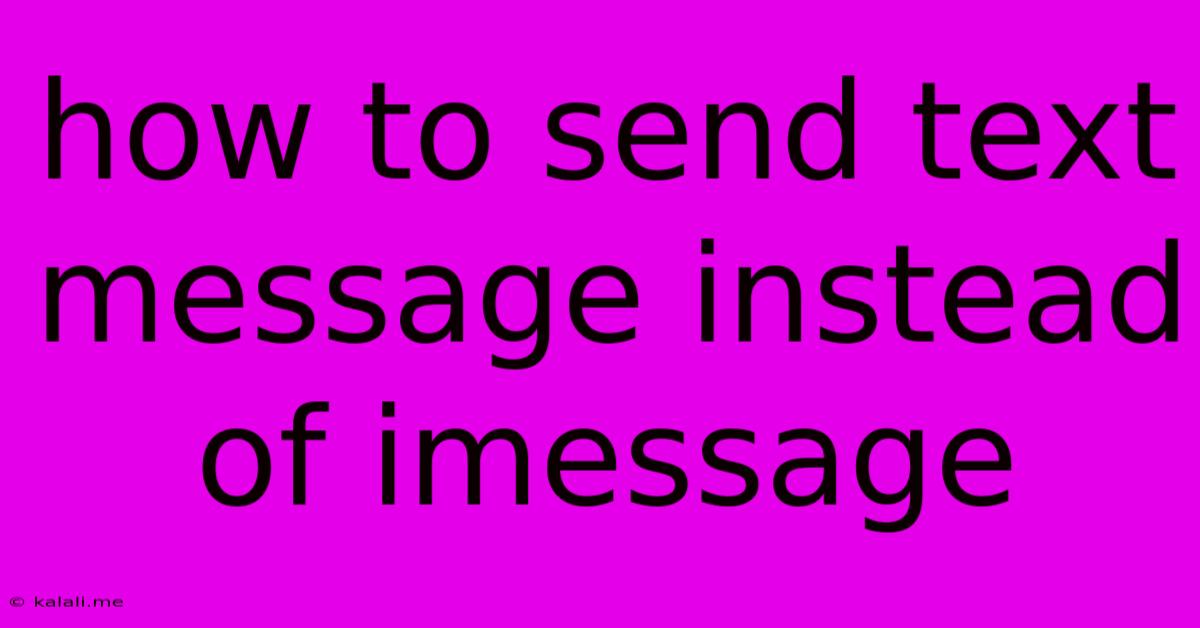 How To Send Text Message Instead Of Imessage