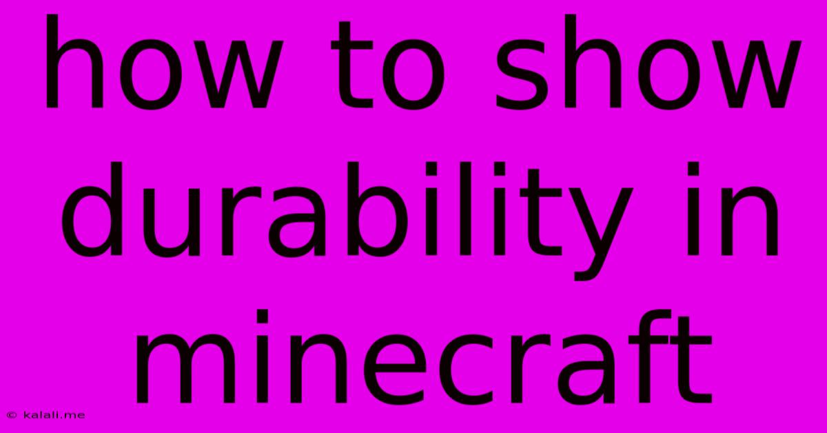 How To Show Durability In Minecraft