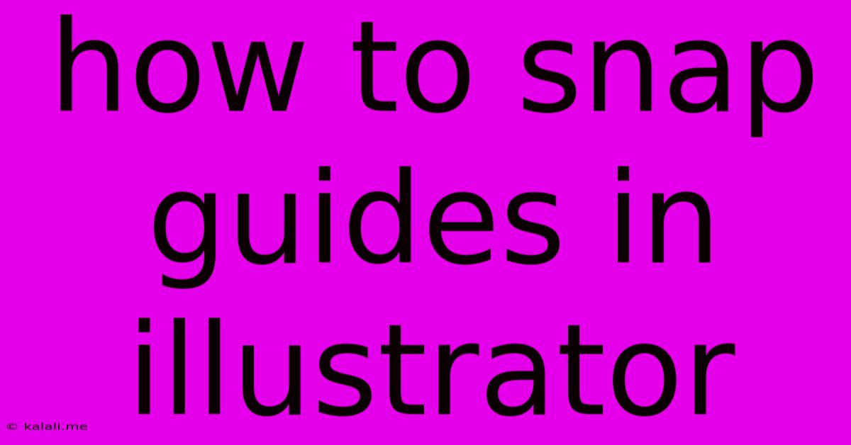 How To Snap Guides In Illustrator