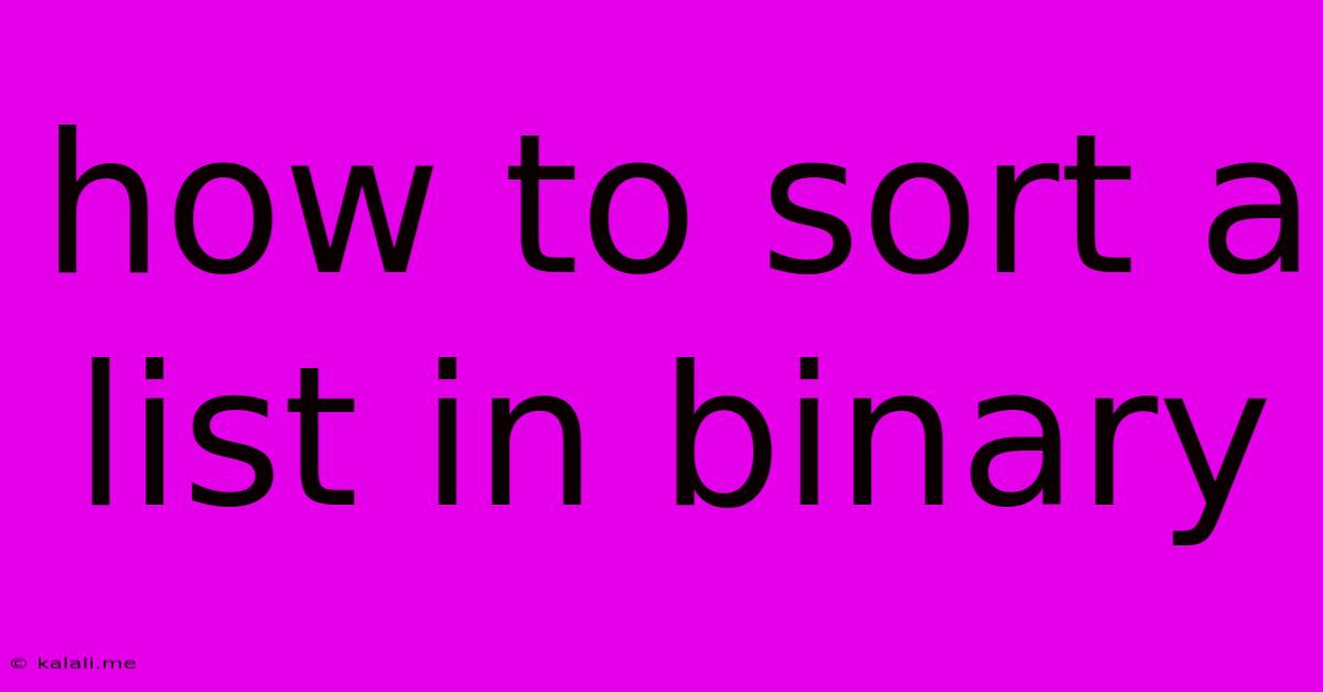 How To Sort A List In Binary