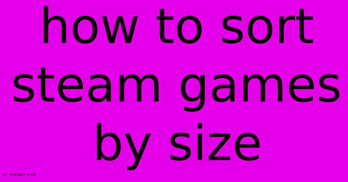 How To Sort Steam Games By Size