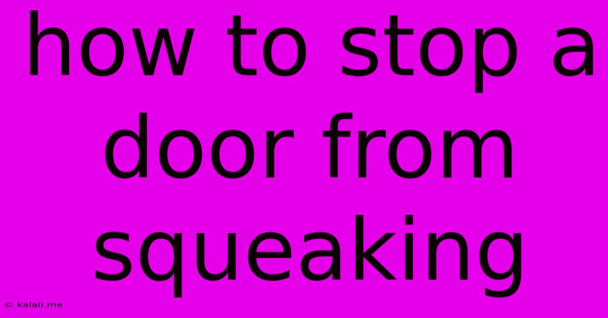 How To Stop A Door From Squeaking