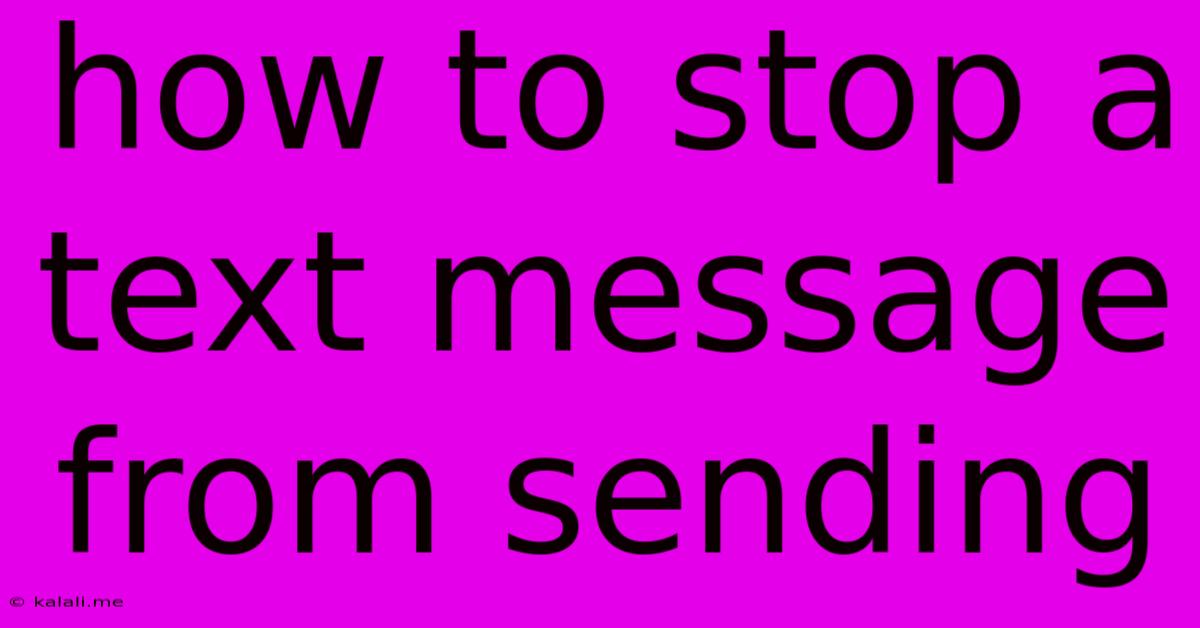 How To Stop A Text Message From Sending