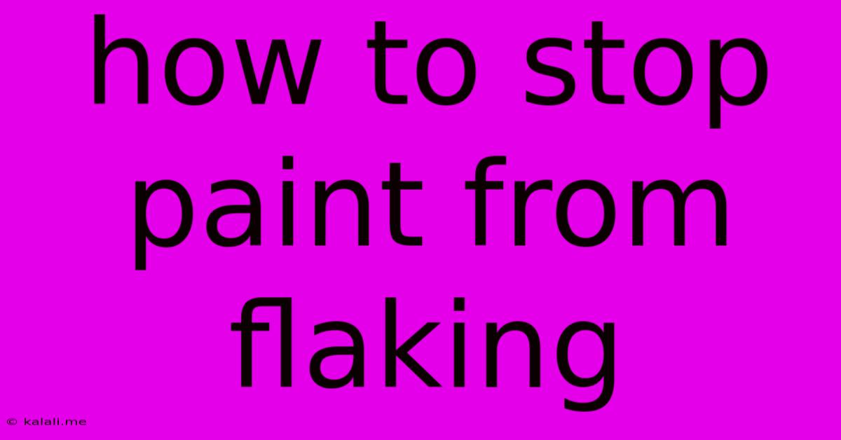 How To Stop Paint From Flaking