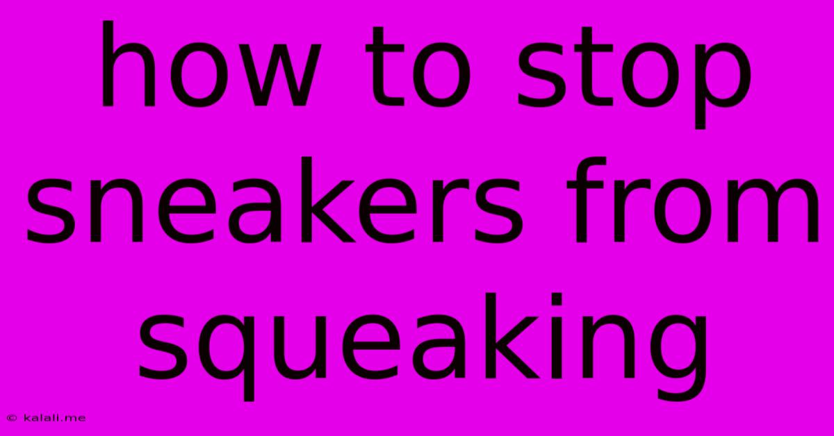 How To Stop Sneakers From Squeaking