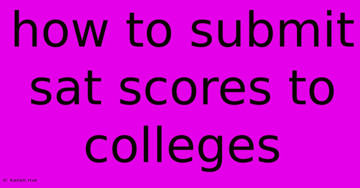 How To Submit Sat Scores To Colleges