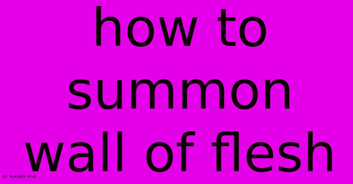How To Summon Wall Of Flesh