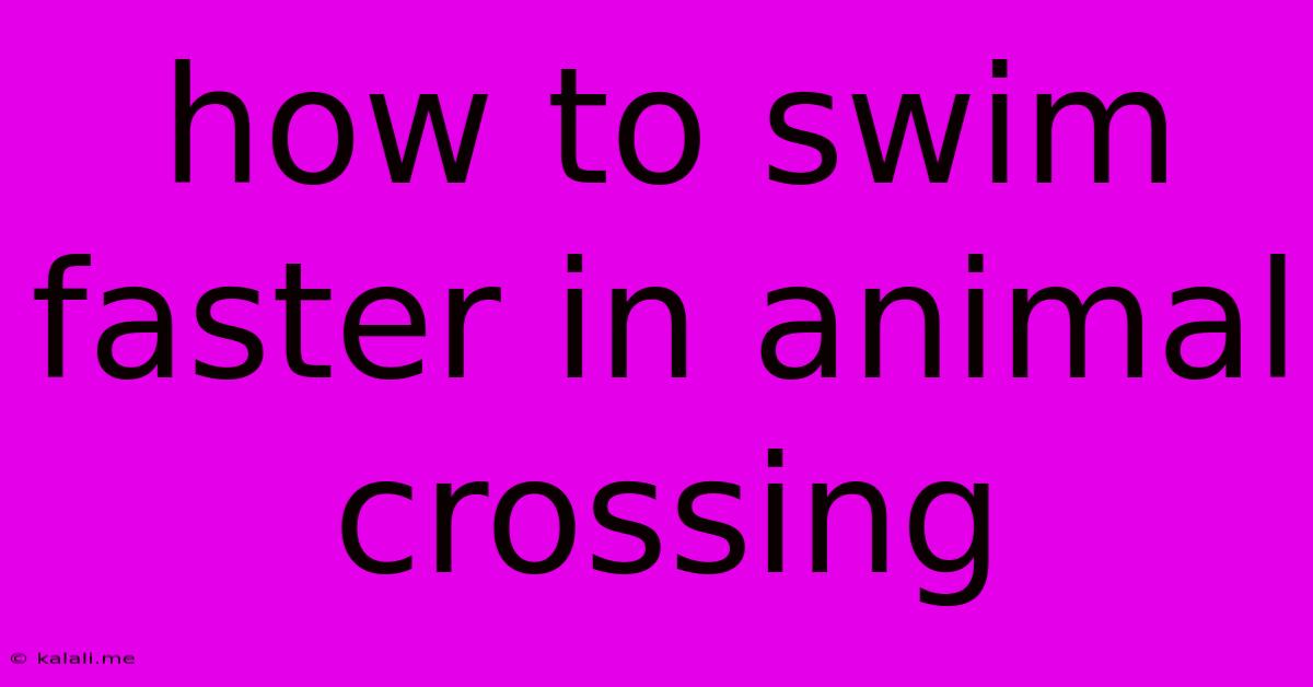 How To Swim Faster In Animal Crossing