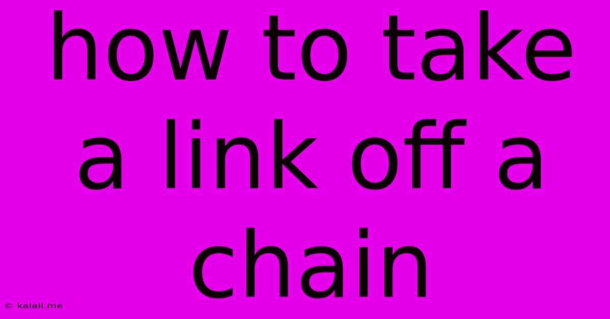 How To Take A Link Off A Chain