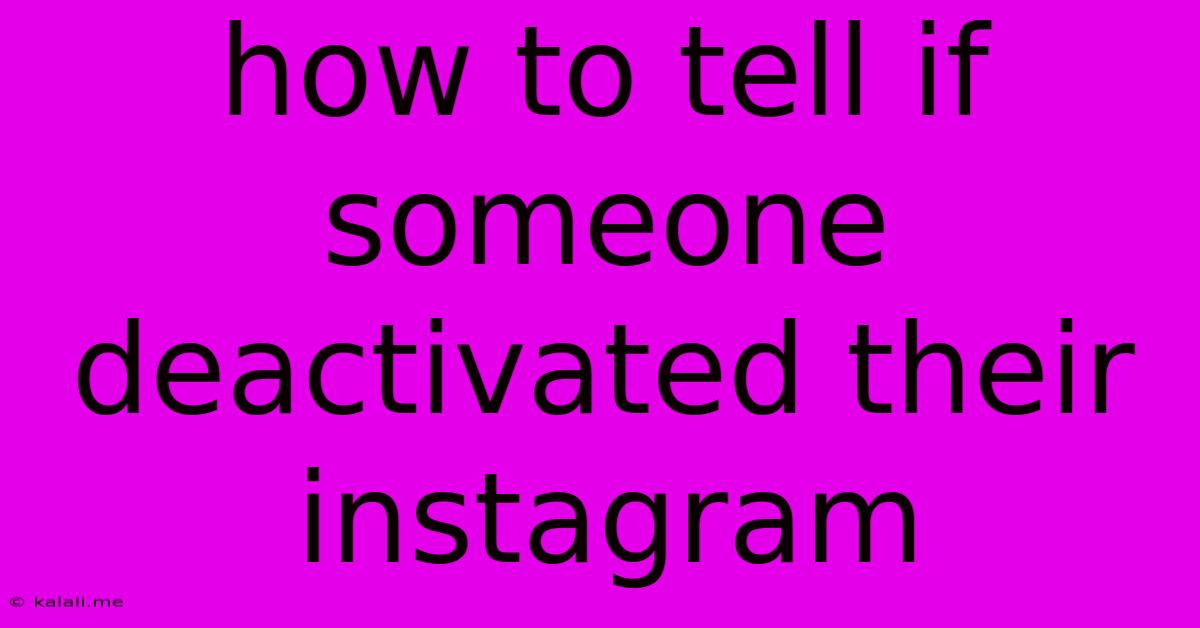 How To Tell If Someone Deactivated Their Instagram