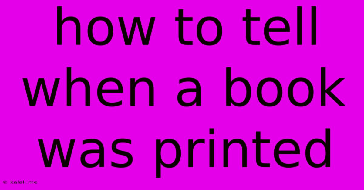 How To Tell When A Book Was Printed