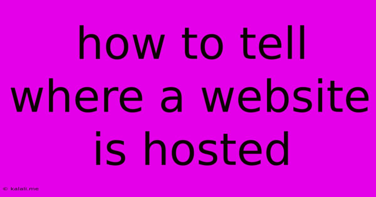 How To Tell Where A Website Is Hosted