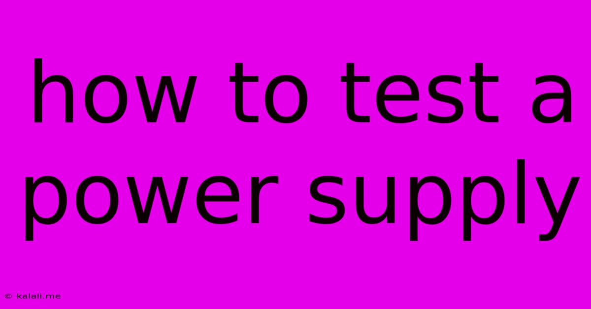 How To Test A Power Supply