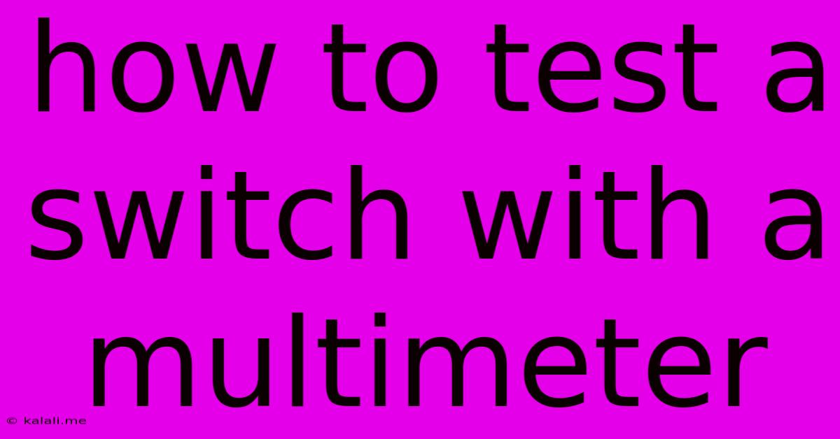 How To Test A Switch With A Multimeter
