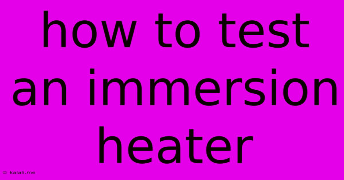 How To Test An Immersion Heater