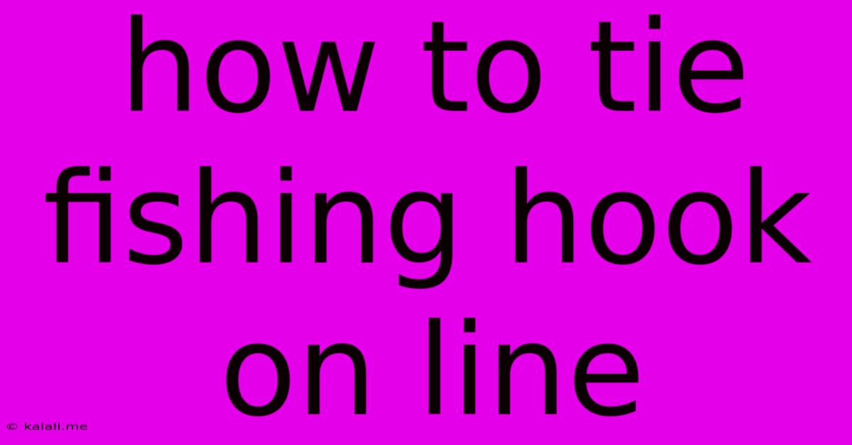 How To Tie Fishing Hook On Line